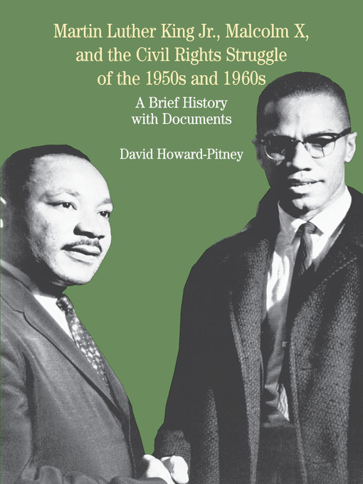 Cover image for Martin Luther King Jr., Malcolm X, and the Civil Rights Struggle of the 1950s and 1960s
